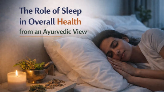 The Role of Sleep in Overall Health from an Ayurvedic View